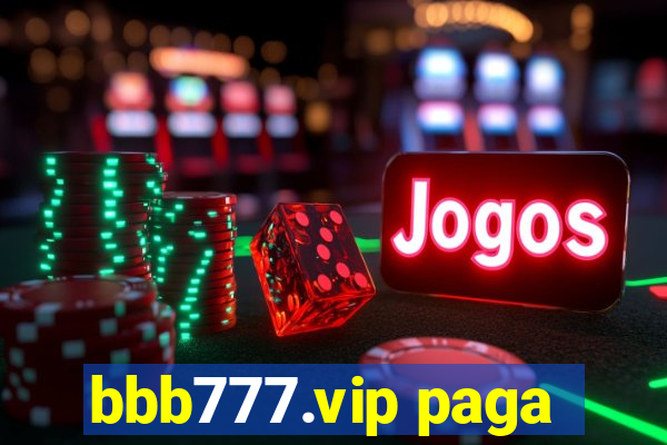 bbb777.vip paga